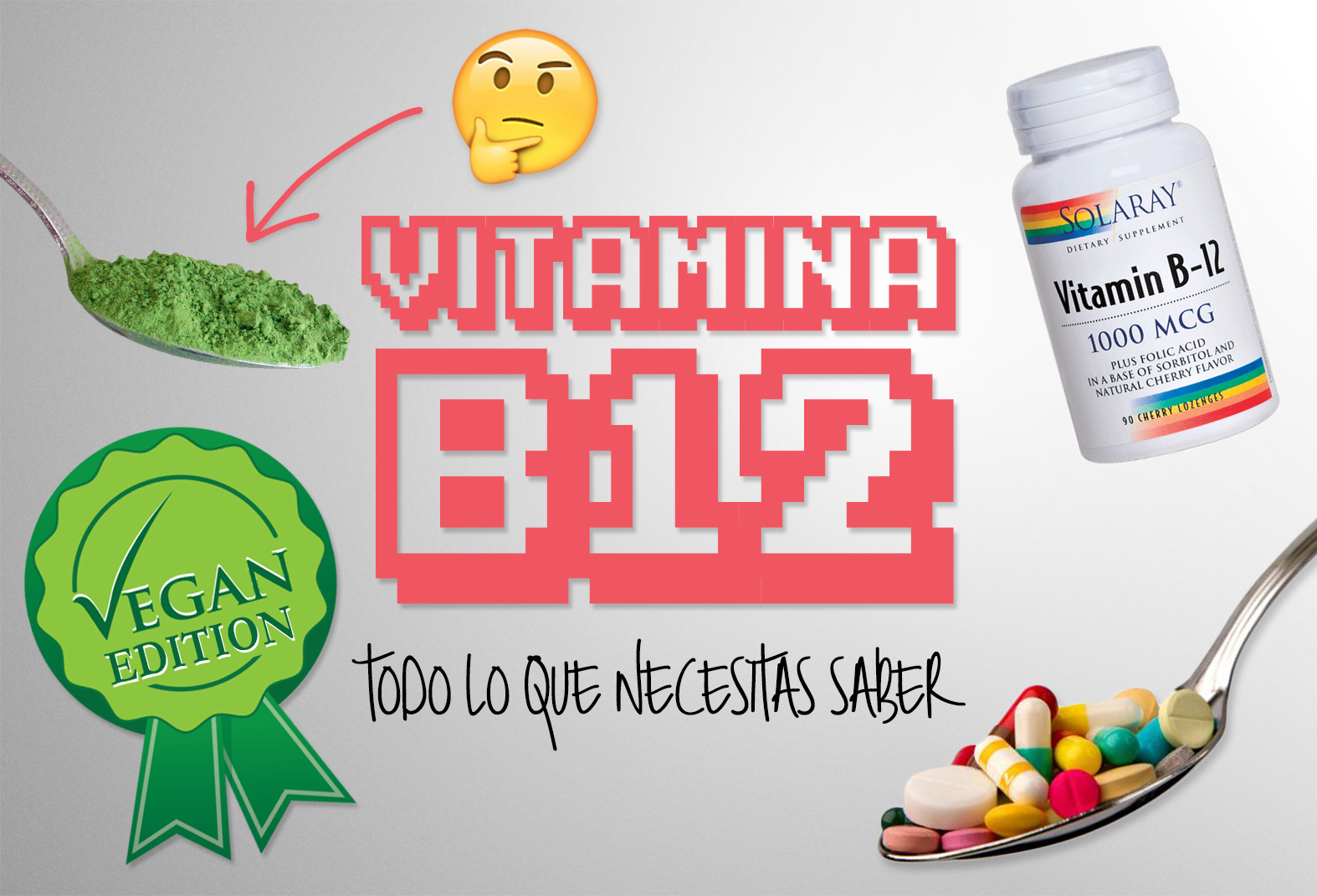 Lo que todo vegano debería saber sobre la vitamina B12