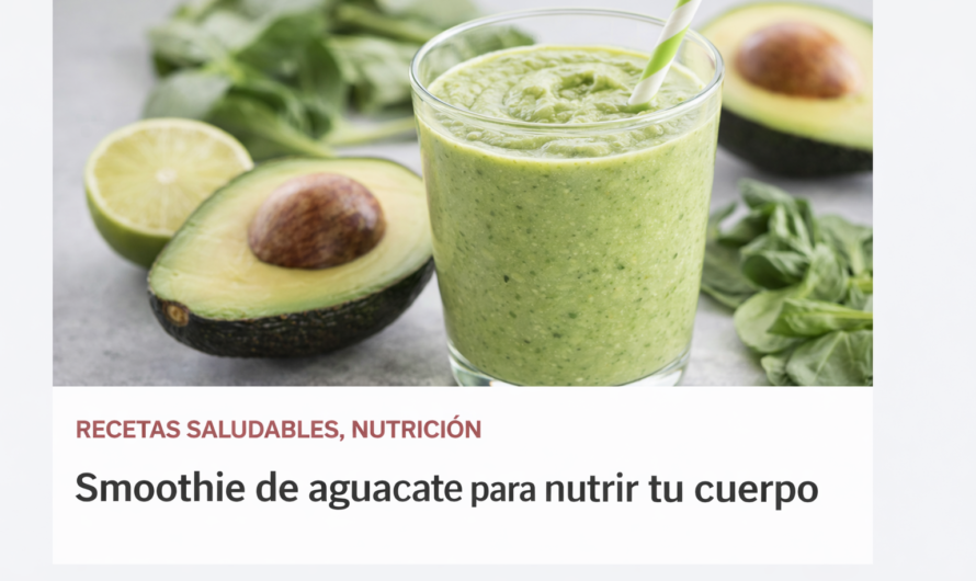 Smoothie de aguacate para nutrir tu cuerpo